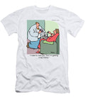 I Hate to Rush You But Im Getting a Leg Cramp Mike Baldwin No Index T-Shirt