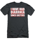 I Have Had Diarrhea Since Easters Nacho Lovers Movie Rhuarw Ayaat T-Shirt