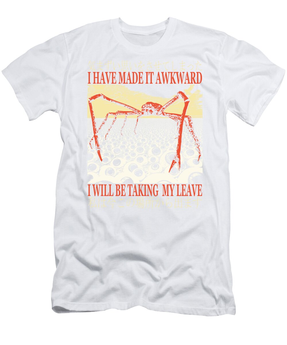 I Have Made It Awkward Japanese Spider Crab Boy Graham Evelyn T-Shirt