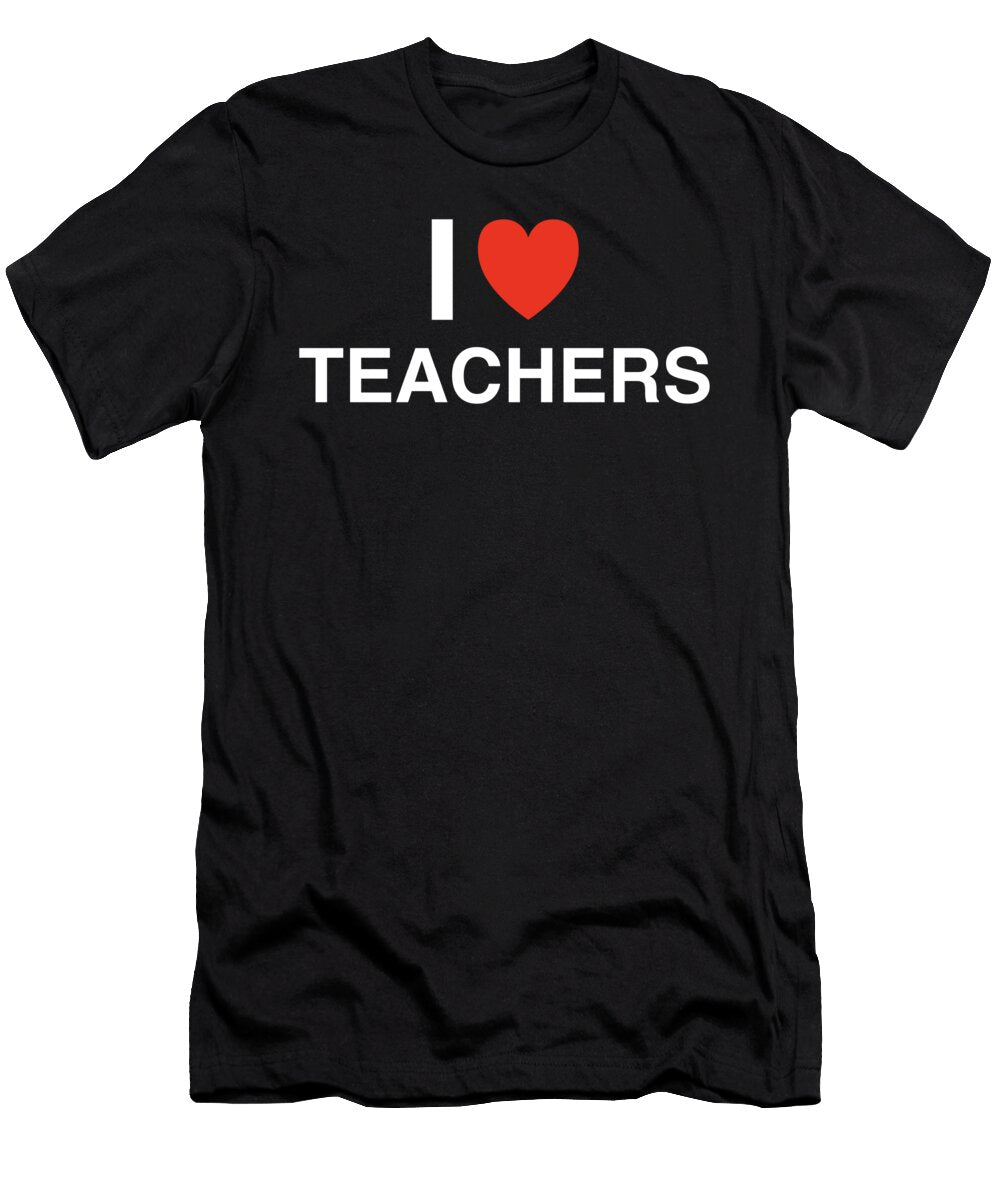I Heart Teachers in White I Heart Everything T-Shirt