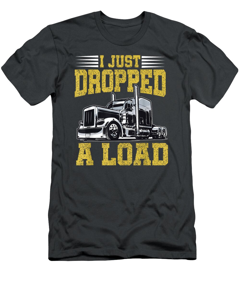 I Just Dropped a Load Funny Trucker Fathers Day Eloyw Zelda T-Shirt