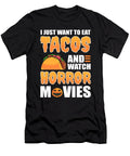 I Just Want to Eat Tacos and Watch Horror Movies Alessandra Roth T-Shirt
