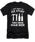 I Just Want to Fix Stuff Then Drink Some Beer Jacob Zelazny T-Shirt