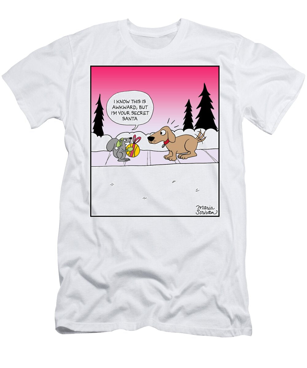 I Know This Is Awkward But Im Your Secret Santa Maria Scrivan T-Shirt