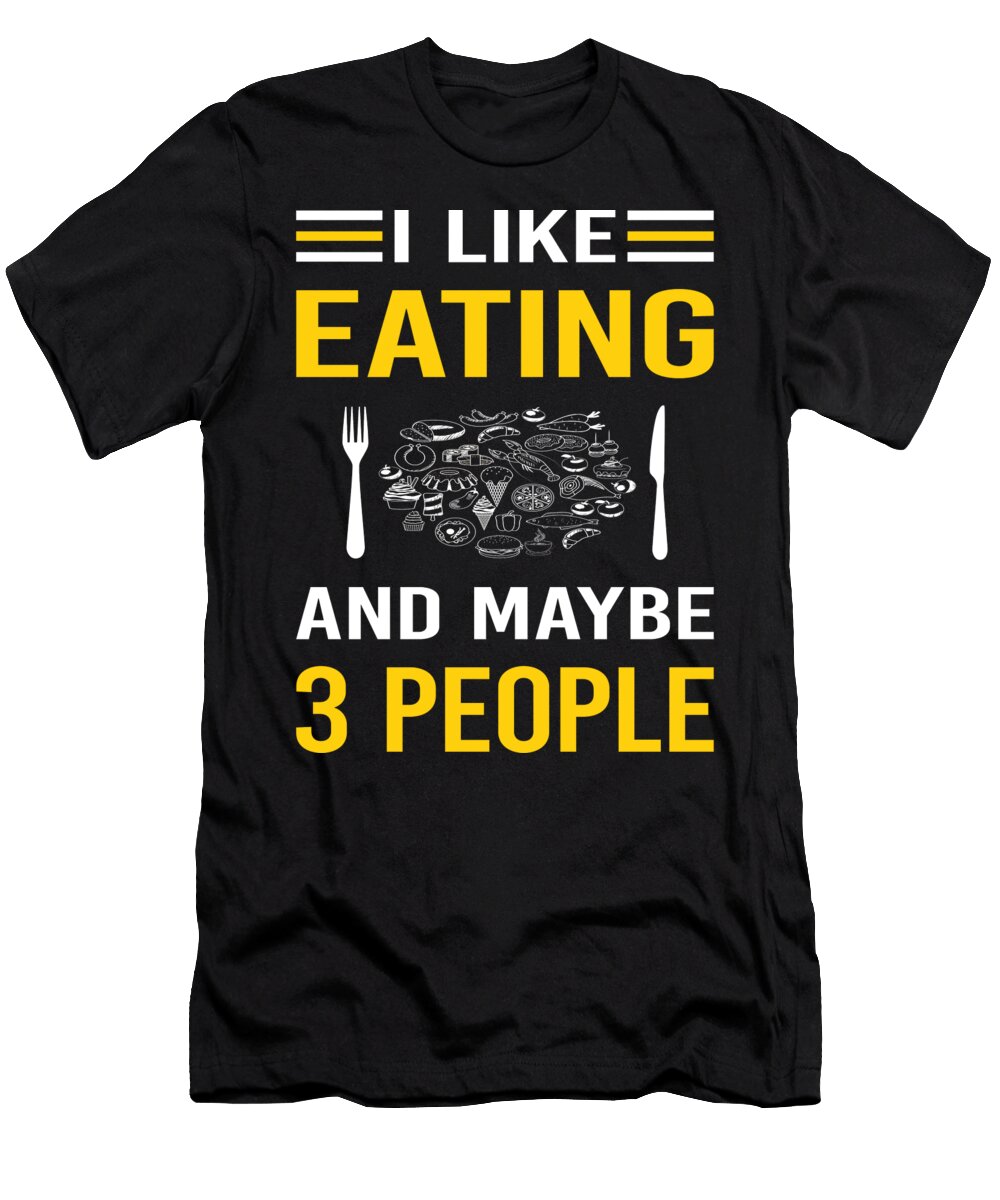 I Like 3 People Eating Petrona Romero T-Shirt