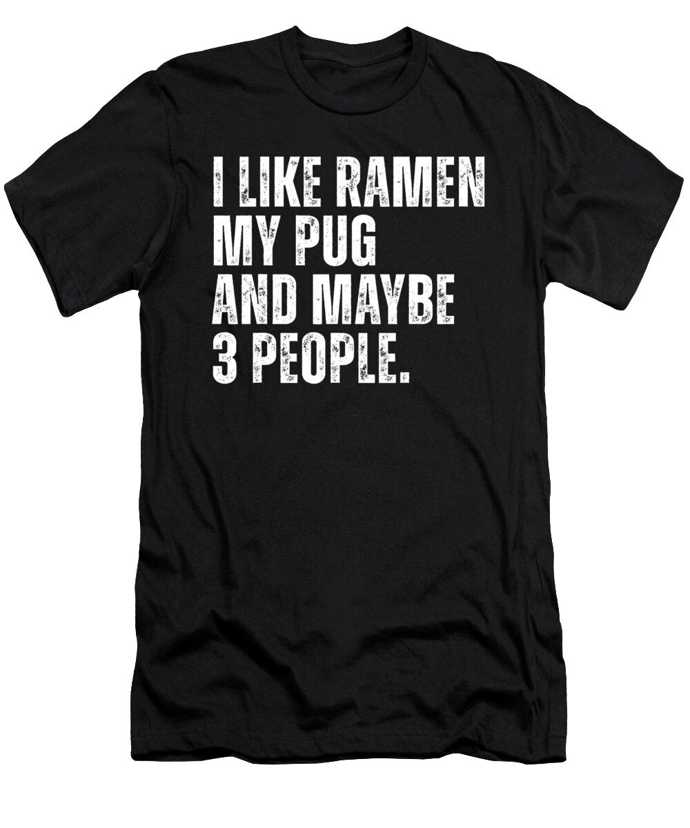I Like Ramen My Pug Dog Owner Funny Noodles Dh Bubble T-Shirt