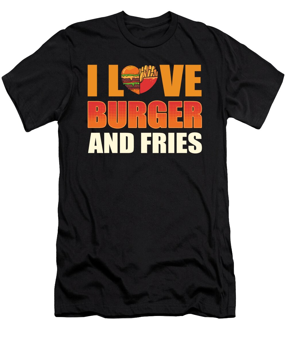 I Love Burger and Fries Fastfood Heart Shaped Food Alessandra Roth T-Shirt