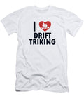 I Love Drift Triking Motorized Drifting Tricycle Drift Trike Marco Rothe T-Shirt