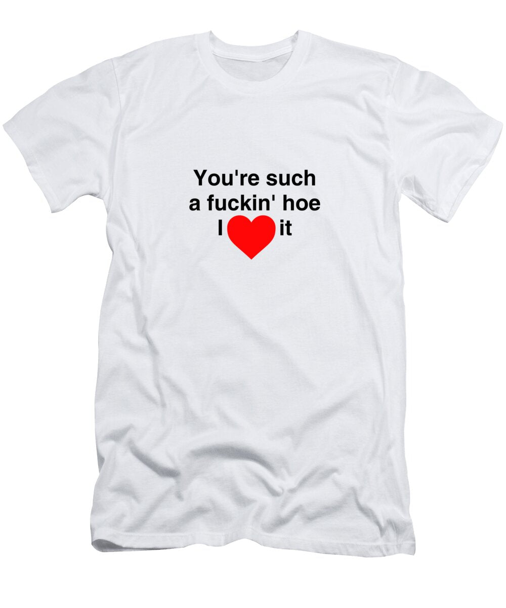 I Love It Ron Waldmann T-Shirt