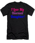 I Love My Bisexual Daughter 2 Kaylin Watchorn T-Shirt