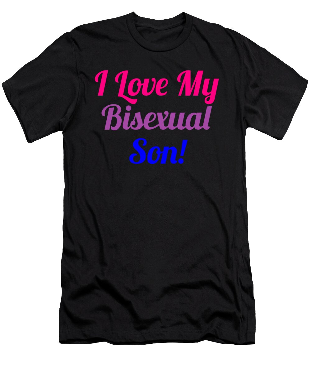 I Love My Bisexual Son Kaylin Watchorn T-Shirt