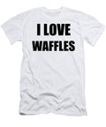 I Love Waffles Funny Gift Idea Funny Gift Ideas T-Shirt