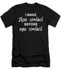 I Make Shoe Contact Before Eye Contact Sneakerhead Design Noirty Designs T-Shirt