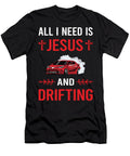 I Need Jesus Drifting Drift Petrona Romero T-Shirt