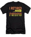 I Retired Early for Health Reasons Jacob Zelazny T-Shirt