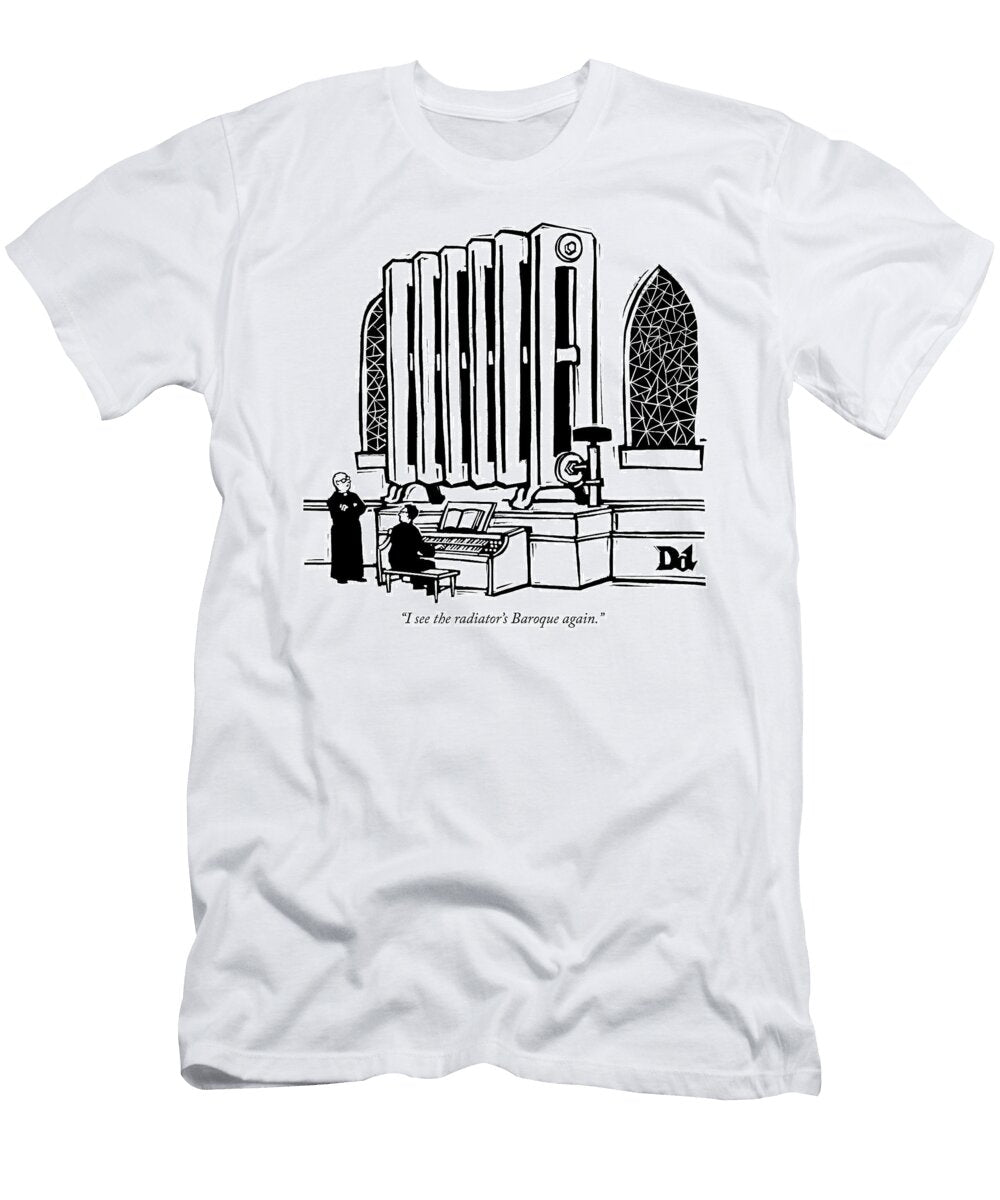 I See the Radiators Baroque Drew Dernavich T-Shirt