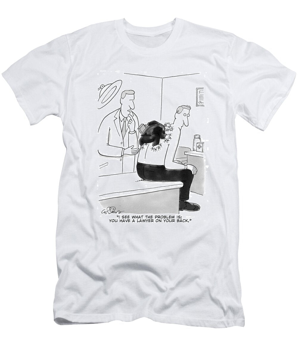 I See What the Problem Is You Have a Lawyer on Your Back Dan Collins No Index T-Shirt