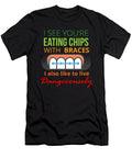 I See Youre Eating Chips with Braces Humorous Braces Dentist Dentistry Dental Surgeon Orthodontics Thomas Larch T-Shirt
