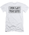 I Speak Fluent Movie Quotes Jacob Zelazny T-Shirt