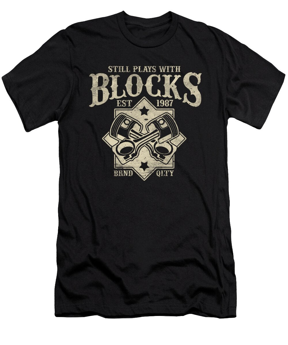 I Still Play with Blocks Funny Auto Mechanic Alessandra Roth T-Shirt