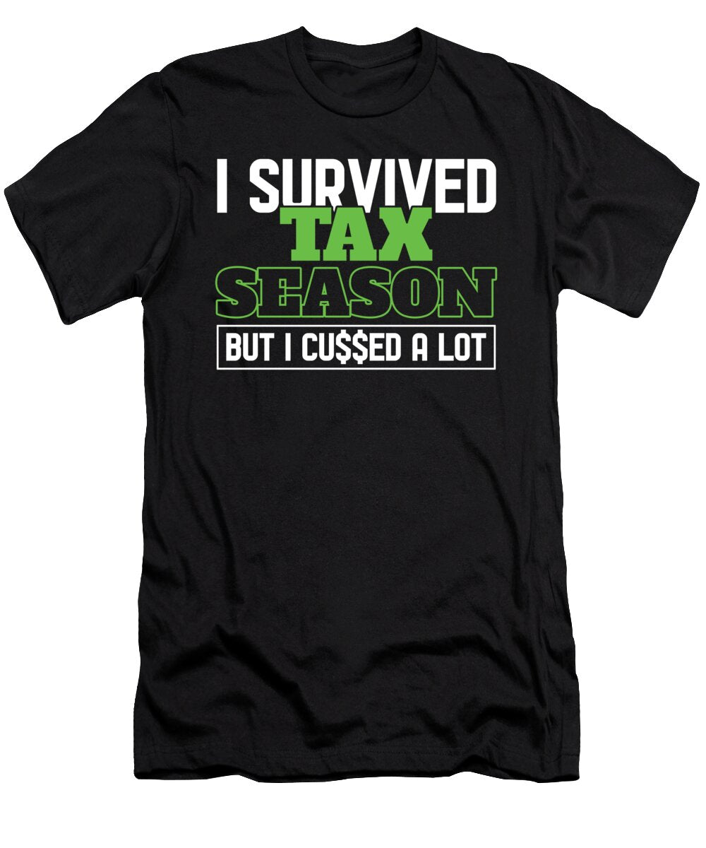 I Survived Tax Season Accountant Accounting Shirtom T-Shirt