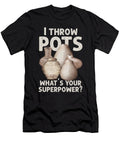 I Throw Pots Pottery Hobby Job Ceramics Oven Gift Thomas Larch T-Shirt