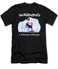 I Throw Things Pottery Ceramics Porcelain Gift Thomas Larch T-Shirt