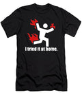 I Tried It At Home Jacob Zelazny T-Shirt