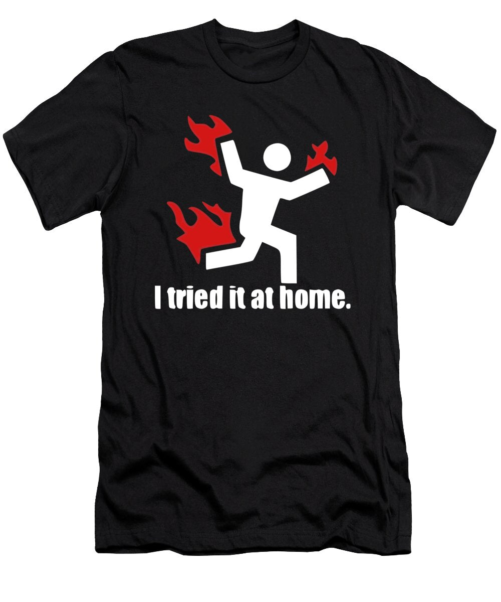 I Tried It At Home Jacob Zelazny T-Shirt