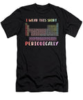 I Wear This Periodically I Funny Science Bi Nutz T-Shirt