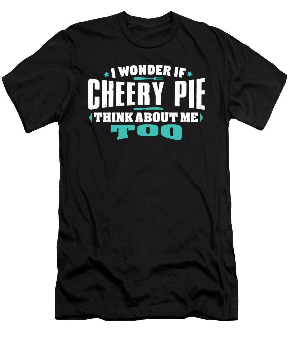 I Wonder If Cherry Pie Think About Me Too Food Lover Orange Pieces T-Shirt