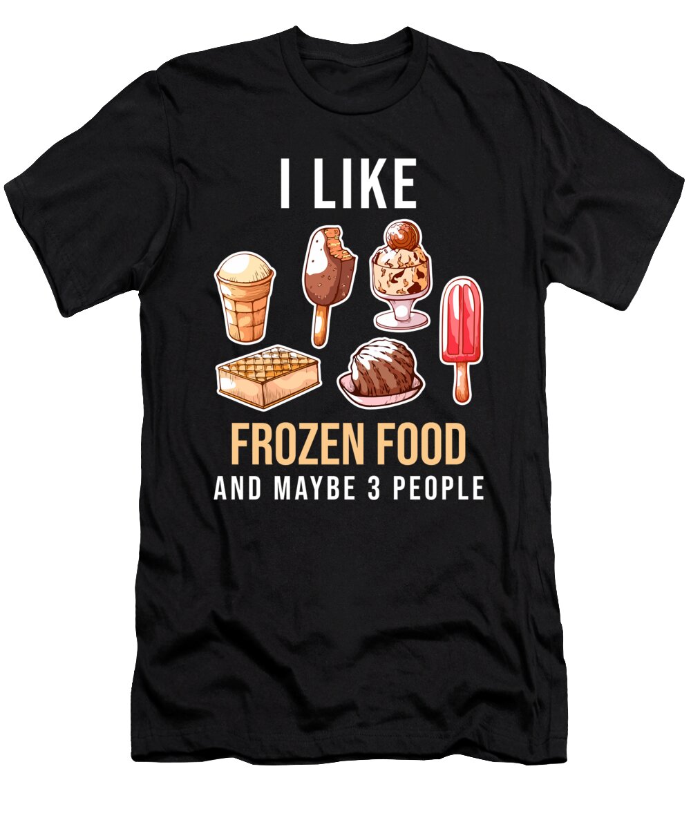 Ice Cream Saying Ice Cream Saying Funny Manuel Schmucker T-Shirt