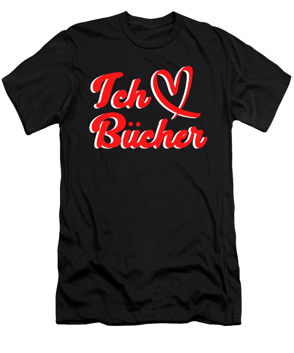 Ich Liebe Bcher Buch Lesen Leser Leserin Leseratte Bcherwurm Gift Thomas Larch T-Shirt