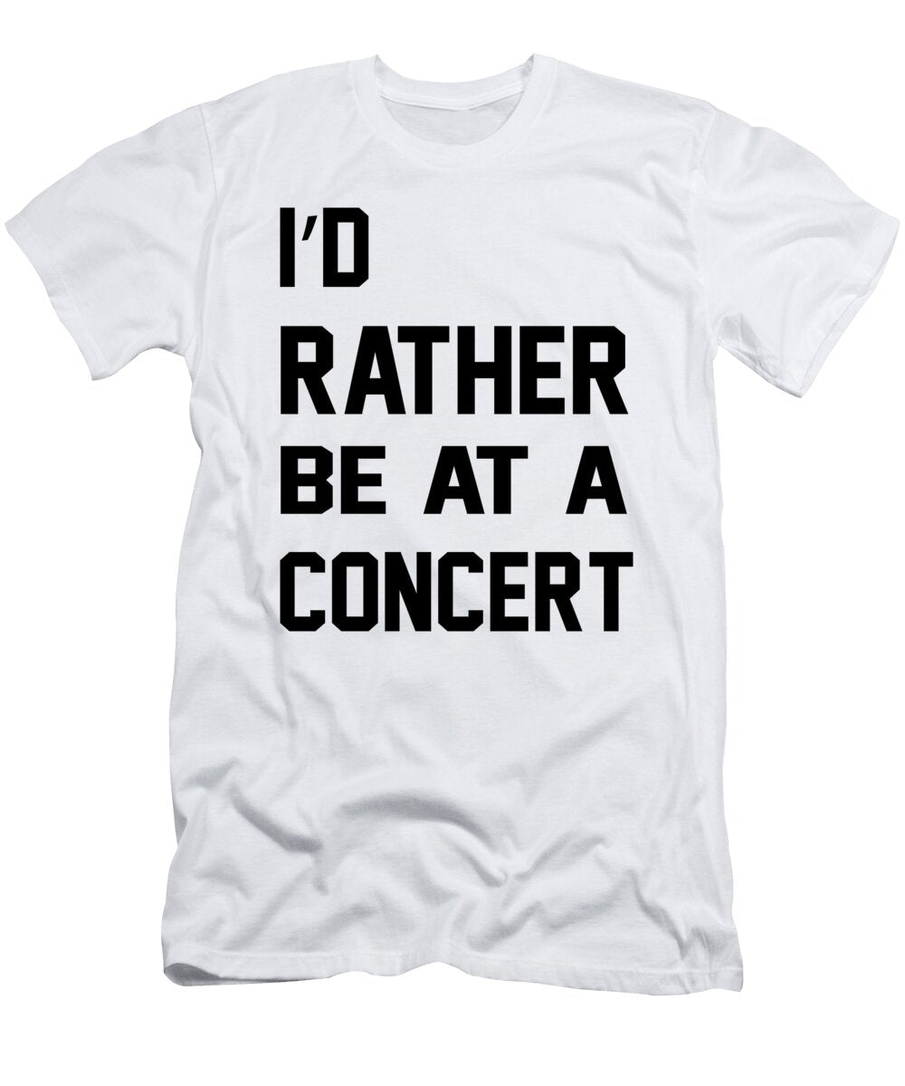 Id Rather Be At a Concert Jacob Zelazny T-Shirt