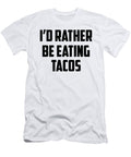 Id Rather Be Eating Tacos Jacob Zelazny T-Shirt