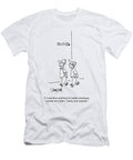 Id Sacrifice Anything for Better Checkupsexcept Ice Martha Campbell T-Shirt