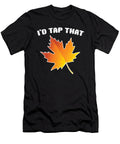 Id Tap That Maple Tapping Maple Tree Maple Leaf Shirtom T-Shirt