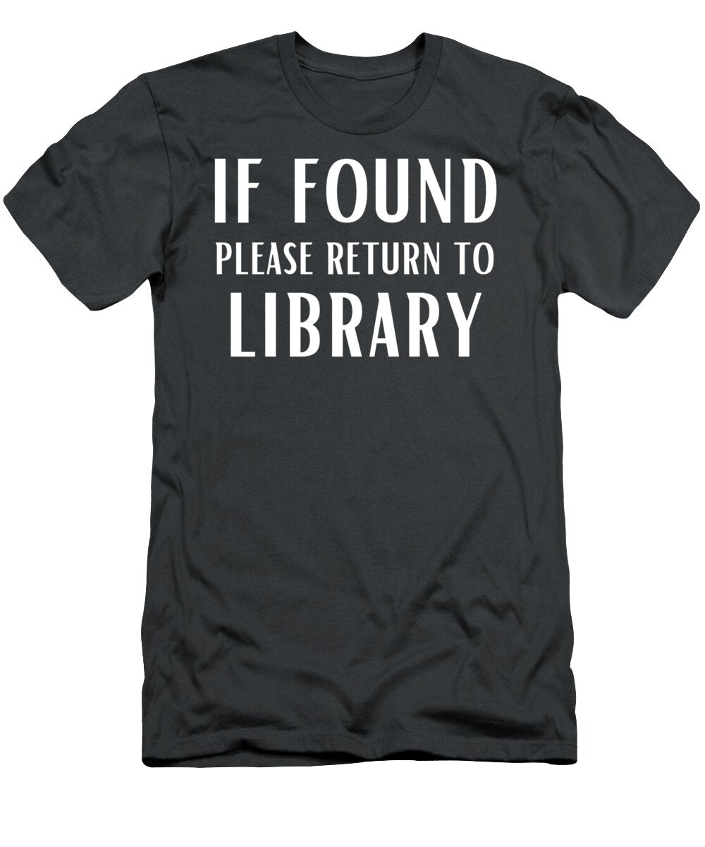 If Found Please Return to Library for Librarian Darin Mahita T-Shirt