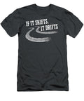 If It Shifts It Drifts Funny Racing Car Mechanic G Reou Lisa T-Shirt