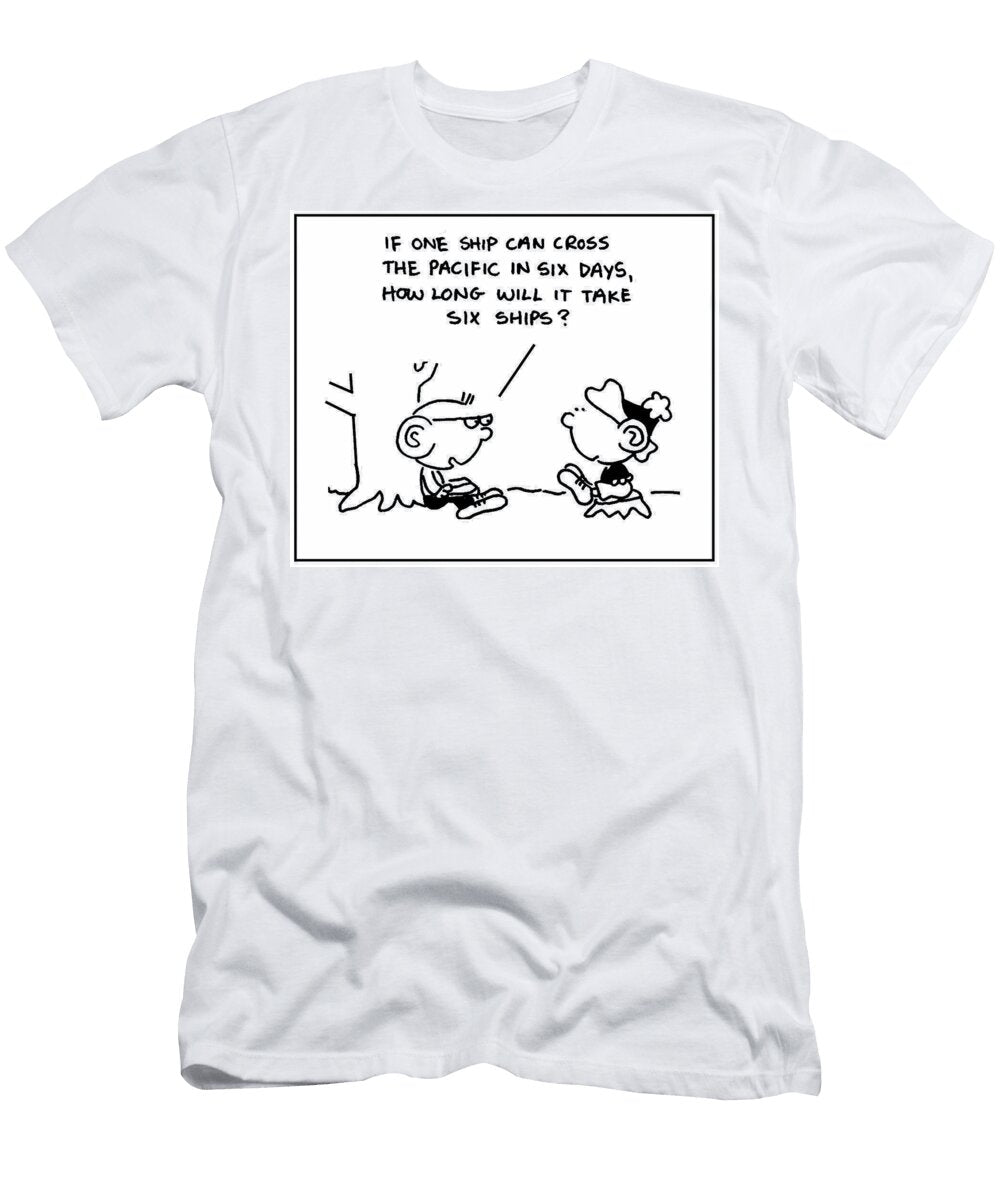If One Ship Can Cross the Pacific in Six Days How Long Mike Flanagan T-Shirt