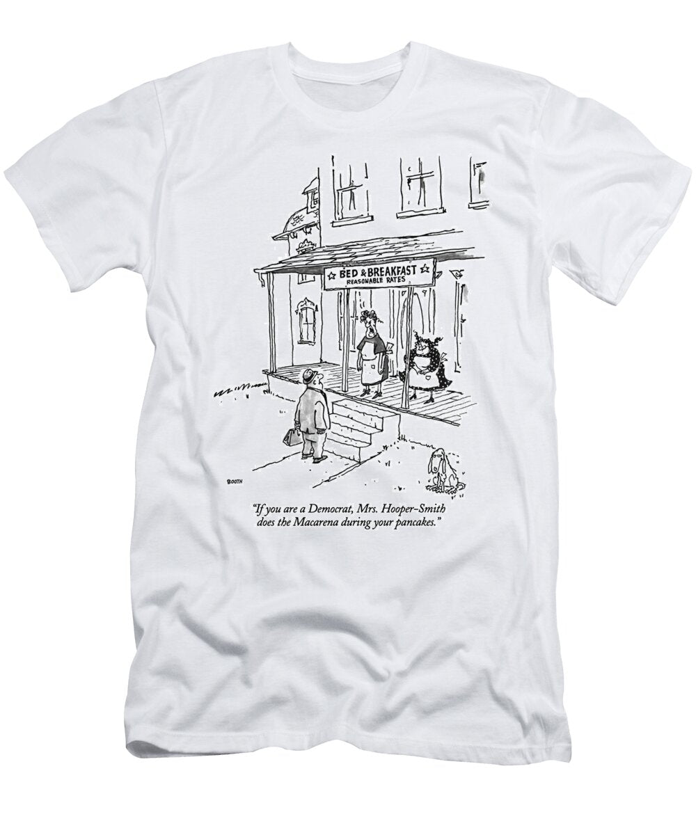 If You Are a Democrat Mrs Hooper Smith Does the Macarena George Booth T-Shirt