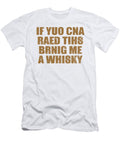 If You Can Read This Bring Me a Whiskey Jacob Zelazny T-Shirt