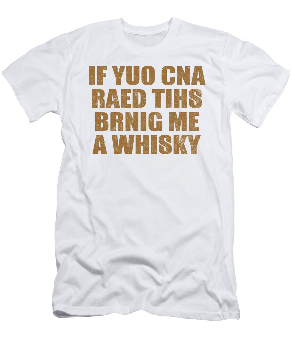 If You Can Read This Bring Me a Whiskey Jacob Zelazny T-Shirt