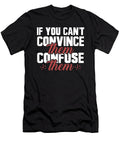 If You Cant Convince Them Confuse Them Jacob Zelazny T-Shirt