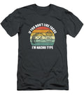 If You Dont Like Tacos Im Nacho Type Design Cinco De Mayo Cinco De Mayo Janipherao666 T-Shirt