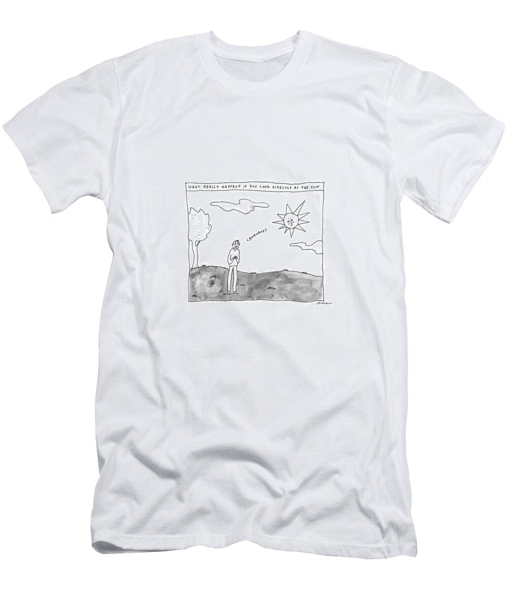 If You Look Directly At the Sun Liana Finck T-Shirt
