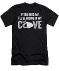 If You Need Me Ill Be Hiding in My Man Cave Jacob Zelazny T-Shirt