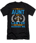 Im a Aunt and a Lawyer Nothing Scares Me Dhbubble T-Shirt