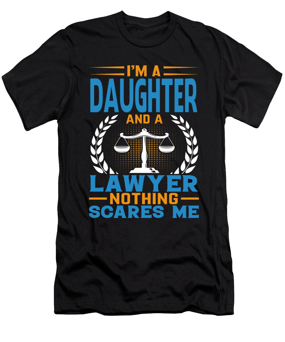 Im a Daughter and a Lawyer Nothing Scares Me Dh Bubble T-Shirt