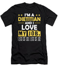 Im a Dentist and I Love My Job the Primal Matriarch Art T-Shirt